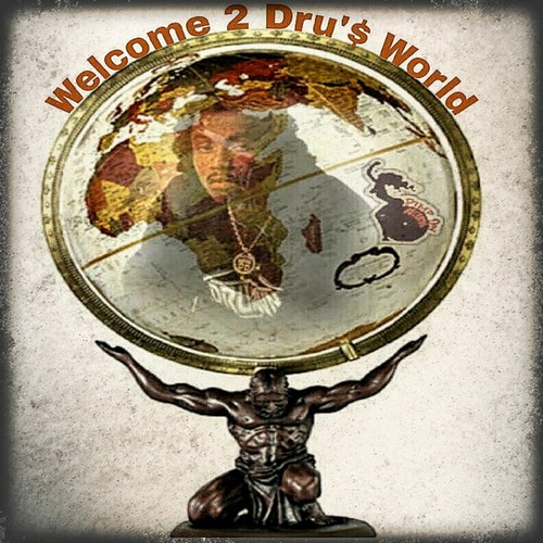 Welcome 2 Dru's  World (Explicit)