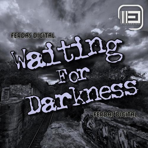 Waiting for Darkness