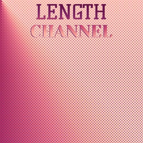 Length Channel