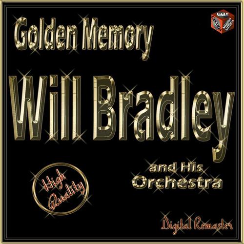 Golden Memory:  Will Bradley and His Orchestra