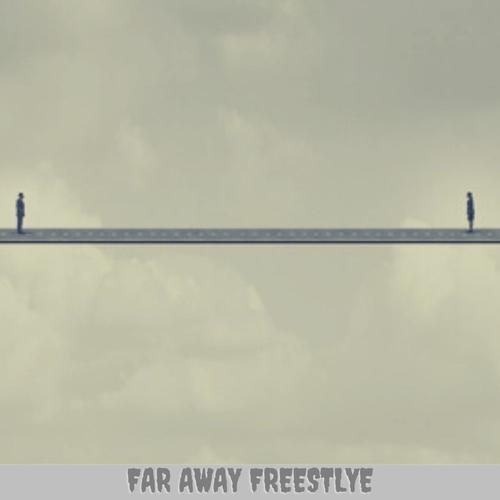FAR FAR AWAY FREESTYLE (Explicit)