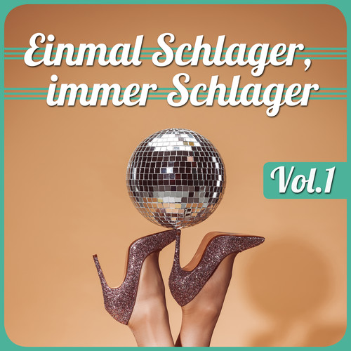 Einmal Schlager, immer Schlager, Vol. 1