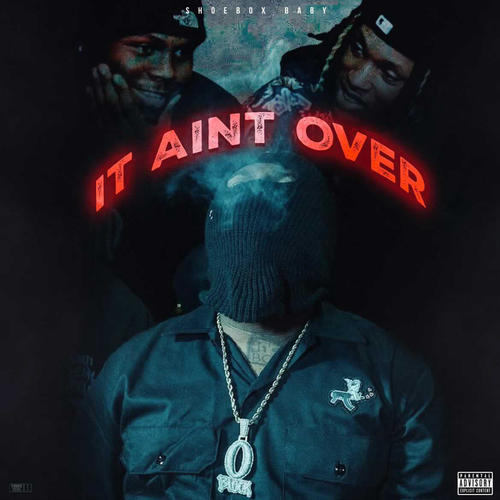 It Aint Over (Explicit)