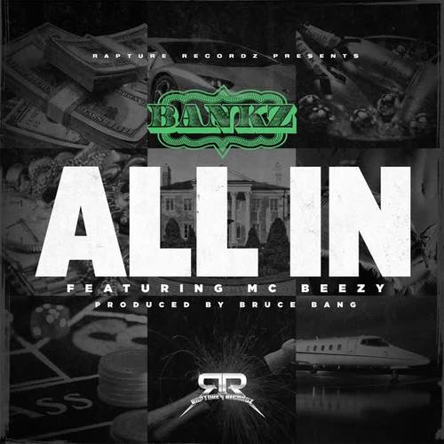 All In (feat. MC Beezy)