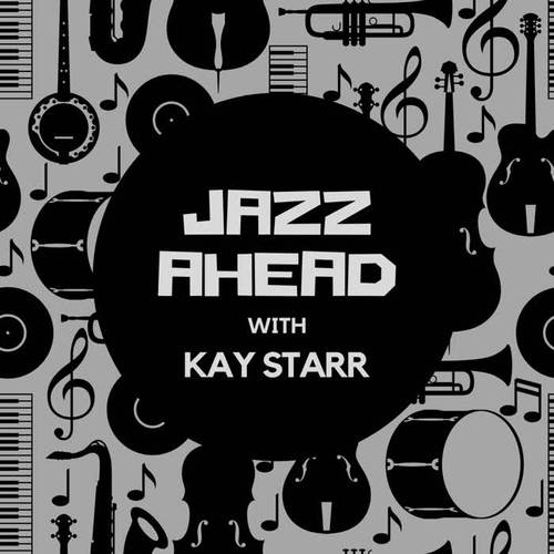 Jazz Ahead with Kay Starr
