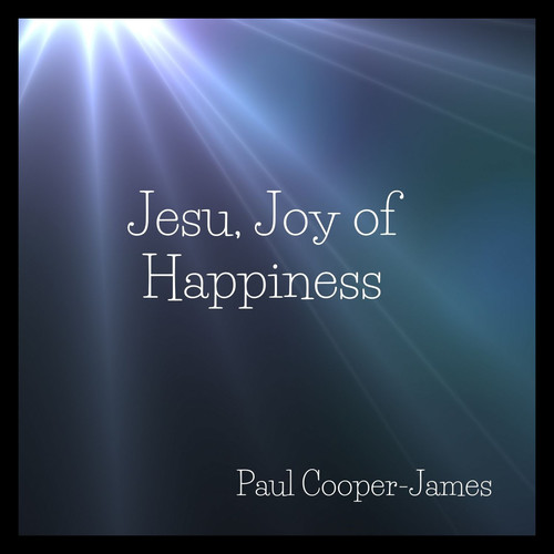 Jesu, Joy of Happiness