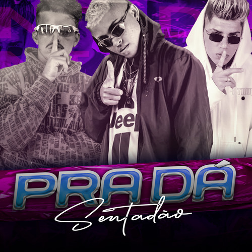 Pra Dá Sentadão (feat. MC Josh) (Brega Funk) [Explicit]