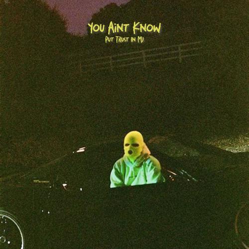 You Ain't Know (Explicit)