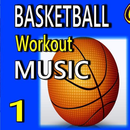 Basketball Workout Music, Vol. 1