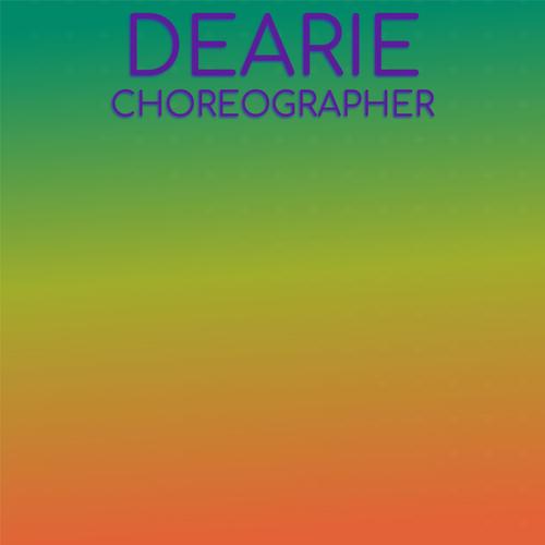 Dearie Choreographer