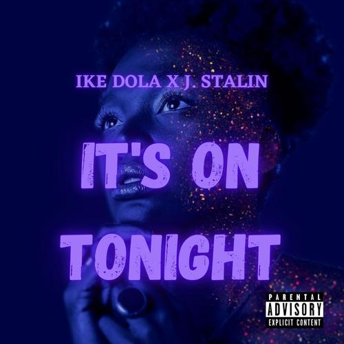 It's On Tonite (feat. J. Stalin) [Explicit]