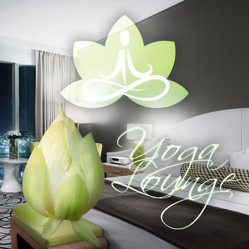 Yoga Lounge – Vinyasa Flow Yoga, Soothing Chill Out Music for Power Yoga, Acro Yoga, Power Pilates and Yoga Asanas