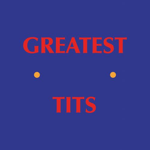 Greatest Tits