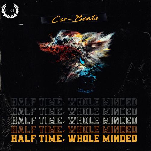 Half Time, Whole Minded (Explicit)