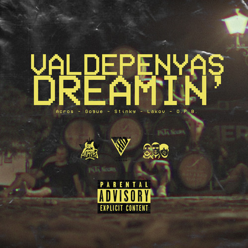 Valdepenyas Dreamin' (Explicit)