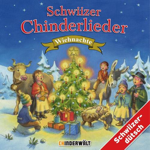 Schwiizer Chinderlieder - Wiehnachte