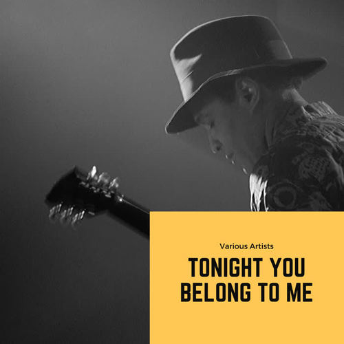 Tonight You Belong to Me