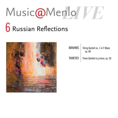 Music@Menlo Live, Russian Reflections, Vol. 6