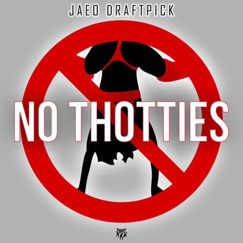 No Thotties (Explicit)