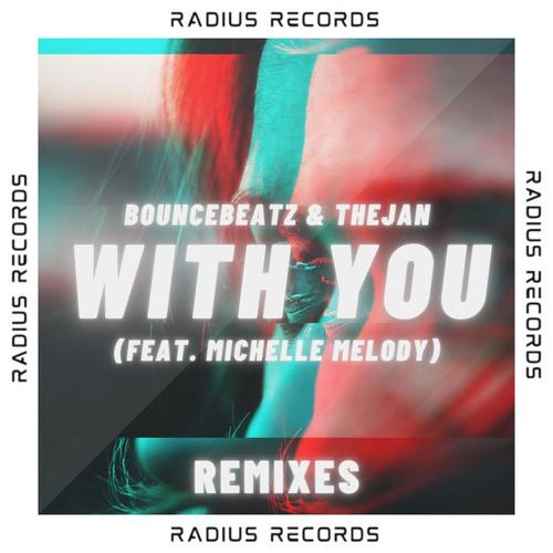 With You (feat. Michelle Melody) (Remixes)