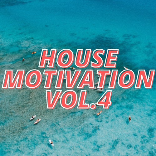 House Motivation Vol.4