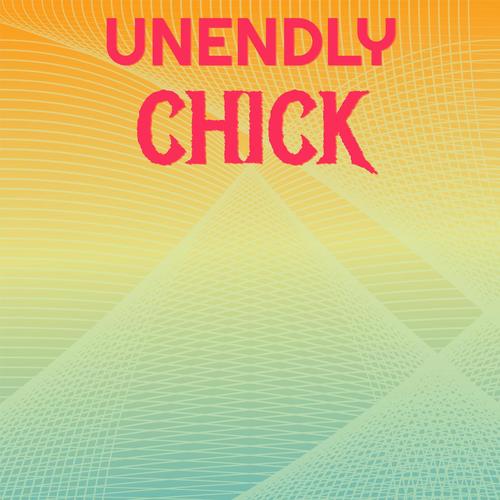 Unendly Chick