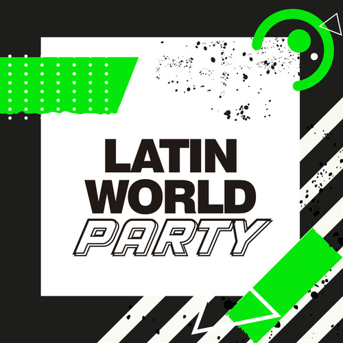 Latin World Party (Explicit)