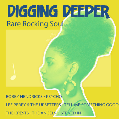 Digging Deeper: Rare Rocking Soul