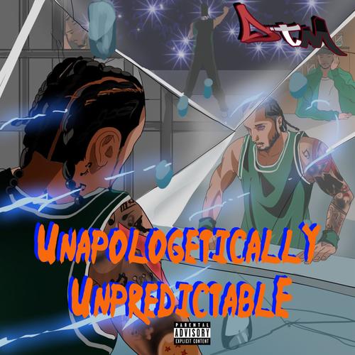 Unapologetically Unpredictable (Explicit)