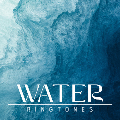 Water Ringtones: Sounds of Rain, Waves, River