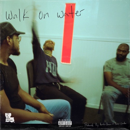 WALK ON WATER (Explicit)