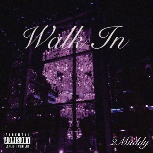 WALK IN (feat. 2Tone) [Explicit]