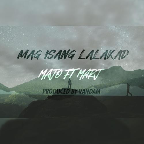 Mag Isang Lalakad (feat. Majo & Marj)