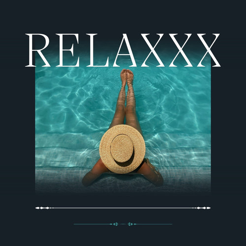 Relaxxx (Explicit)