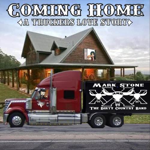 Coming Home (A Truckers Love Story)