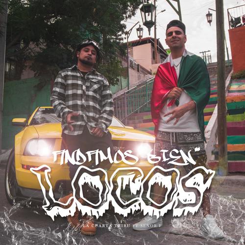 Andamos bien locos (feat. Señor f)