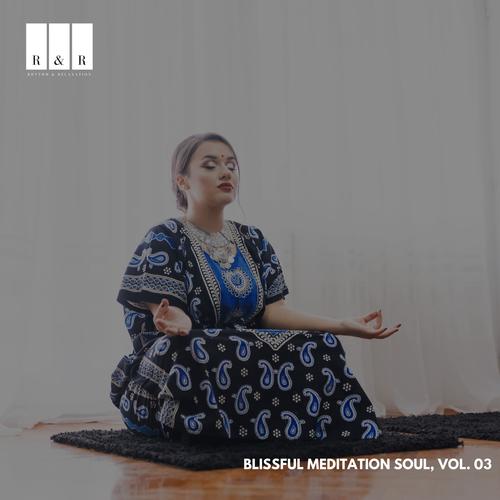 Blissful Meditation Soul, Vol. 03