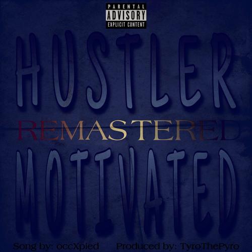 Hustler Motivated (feat. TyroThePyro)