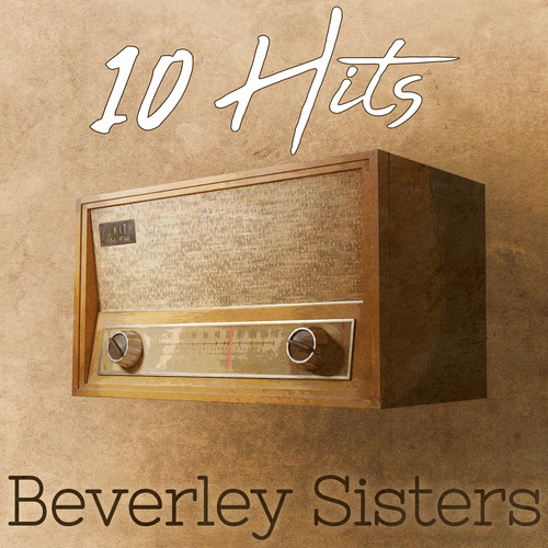 10 Hits of Beverley Sisters