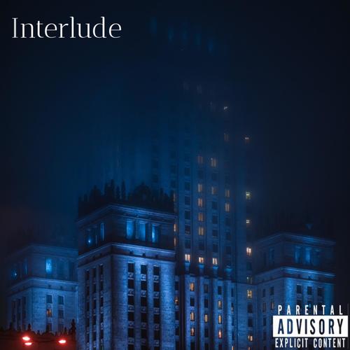 Interlude (Quartier) [Explicit]