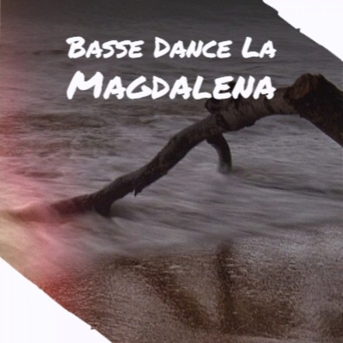 Basse Dance La Magdalena