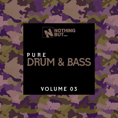 Nothing But... Pure Drum & Bass, Vol. 03