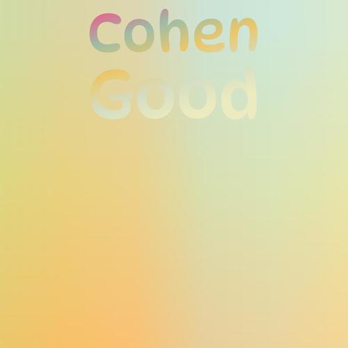 Cohen Good