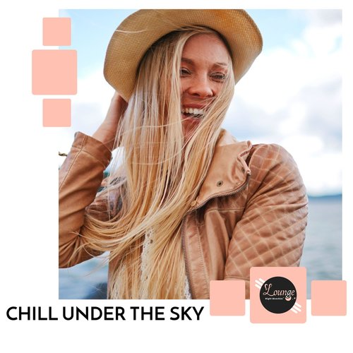 Chill Under the Sky