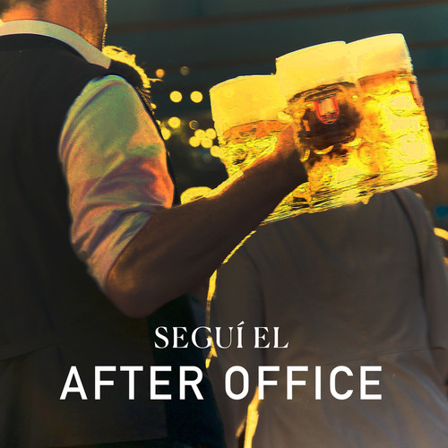 Seguí el after office (Explicit)