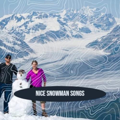 Nice Snowman Songs