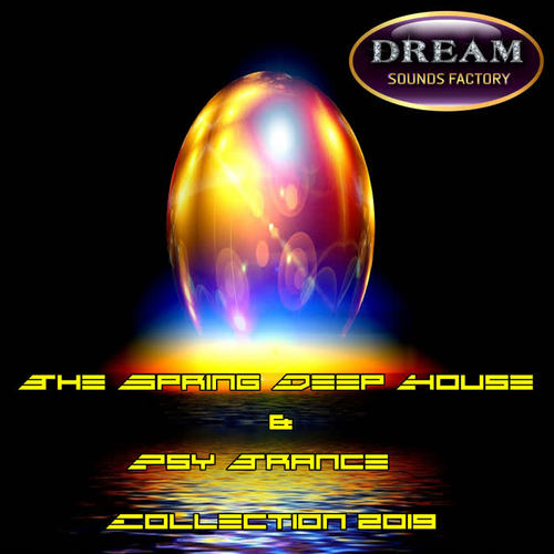 The Spring Deep House & Psy Trance Collection 2019