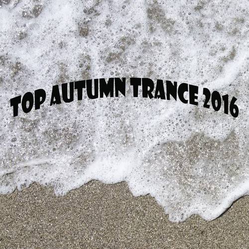 Top Autumn Trance 2016