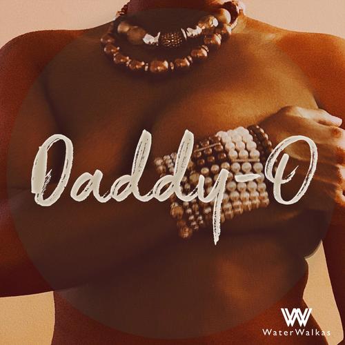 Daddy-O (feat. Water Walkas)