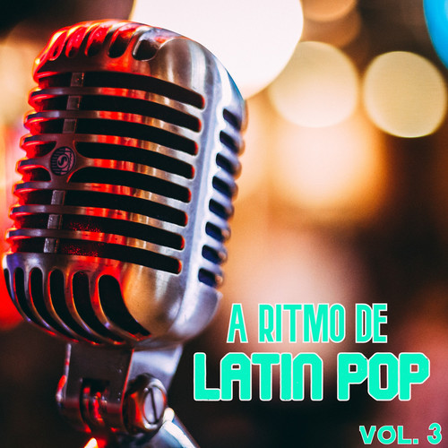 A Ritmo De Latin Pop Vol. 3 (Explicit)